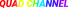 quadchannel.png
